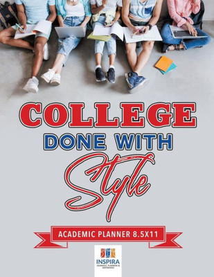 College Done With Style | Academic Planner 8.5X11