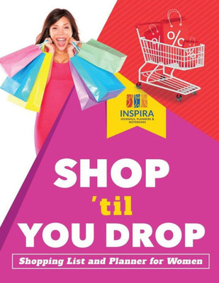 Shop 'Til You Drop | Shopping List And Planner For Women