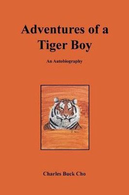 Adventures Of A Tiger Boy: An Autobiography