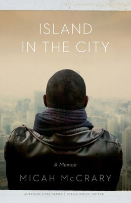 Island In The City: A Memoir (American Lives)
