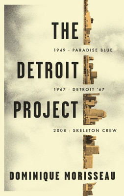 The Detroit Project: Three Plays
