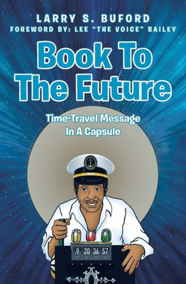 Book To The Future: Time-Travel Message In A Capsule