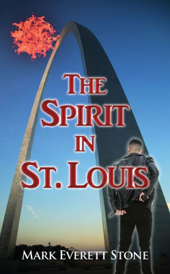 The Spirit In St. Louis (From The Files Of The Bsi)
