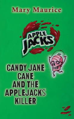 Candy Jane Cane And The Apple Jacks Killer