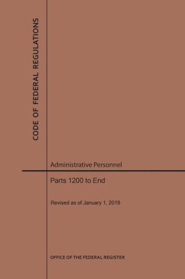 Code Of Federal Regulations Title 5, Administrative Personnel, Parts 1200-End, 2019