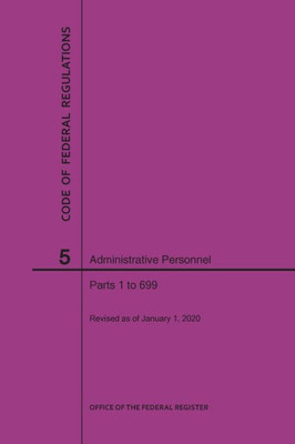 Code Of Federal Regulations Title 5, Administrative Personnel Parts 1-699, 2020