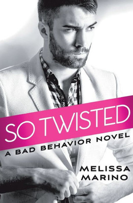 So Twisted (Bad Behavior, 1)