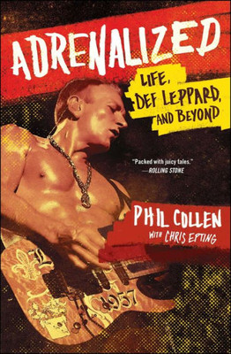 Adrenalized: Life, Def Leppard, And Beyond