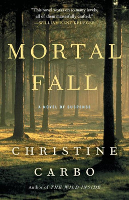 Mortal Fall: A Novel Of Suspense (Glacier Mystery Series)