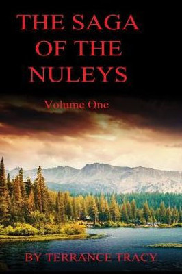 The Saga Of The Nuleys: Volume One
