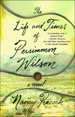 The Life And Times Of Persimmon Wilson: A Novel