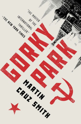 Gorky Park (The Arkady Renko Novels)