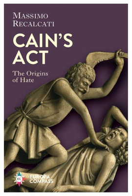 CainS Act: The Origins Of Hate