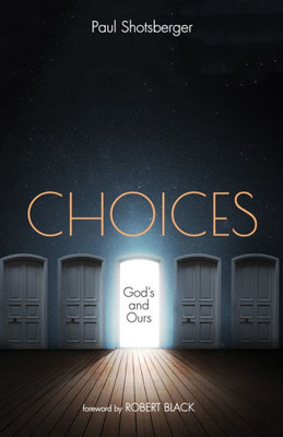 Choices: GodS And Ours