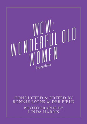 Wow: Wonderful Old Women - Interviews