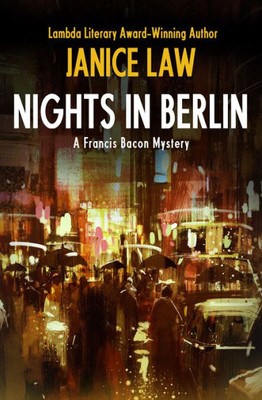 Nights In Berlin (The Francis Bacon Mysteries)