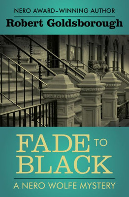 Fade To Black (The Nero Wolfe Mysteries)