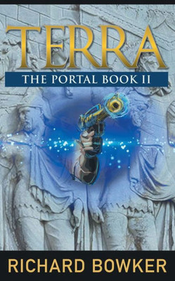 Terra (The Portal Series, Book 2): An Alternative History Adventure