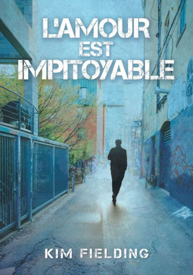 L'Amour Est Impitoyable (Translation) (L'Amour Ne Peut Pas...) (French Edition)