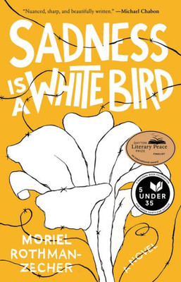 Sadness Is A White Bird: A Novel