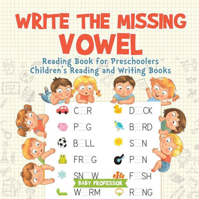 Write The Missing Vowel: Reading Book For Preschoolers Children's Reading And Writing Books