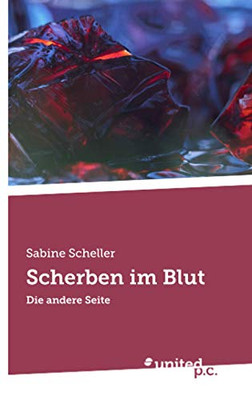 Scherben im Blut: Die andere Seite (German Edition)