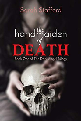 The Handmaiden of Death: Book One of The Dark Angel Trilogy