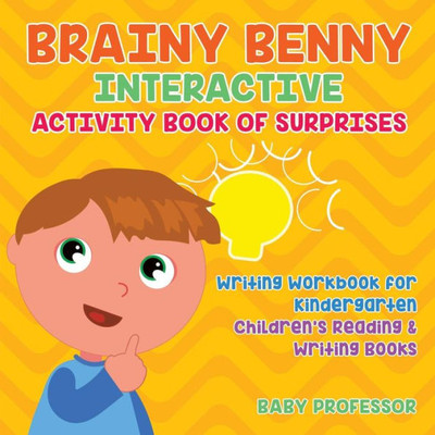 Brainy Benny Interactive Activity Book Of Surprises - Writing Workbook For Kindergarten Children's Reading & Writing Books