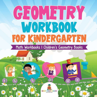 Geometry Workbook For Kindergarten - Math Workbooks Children's Geometry Books