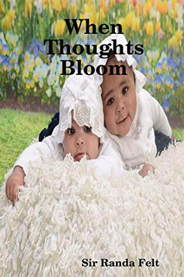 When Thoughts Bloom
