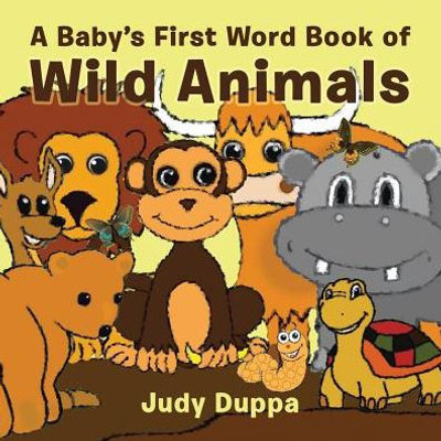 A Baby's First Word Book Of Wild Animals