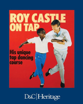 Roy Castle On Tap: His Unique Tap Dancing Course