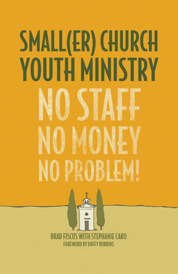 Smaller Church Youth Ministry: No Staff, No Money, No Problem!