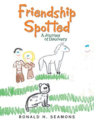 Friendship Spotted: A Journey of Discovery - Paperback