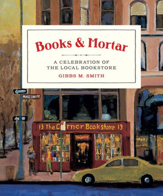 Books & Mortar: A Celebration Of The Local Bookstore