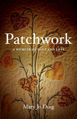 Patchwork: A Memoir Of Love And Loss