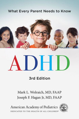 Adhd: What Every Parent Needs To Know