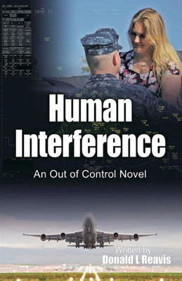 Human Interference: An Out Of Control Novel