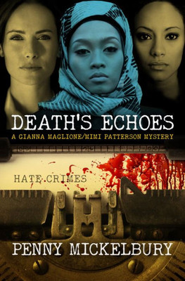 Death's Echoes (A Gianna Maglione/Mimi Patterson Mystery, 5)