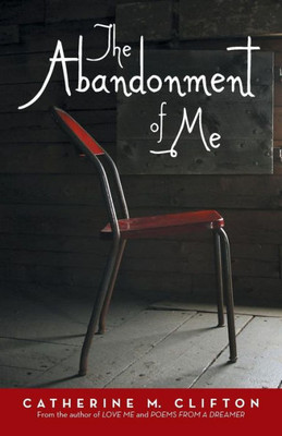 The Abandonment Of Me