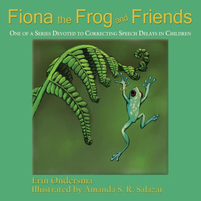 Fiona The Frog And Friends, One Of A Series Devoted To Correcting Speech Delays In Children