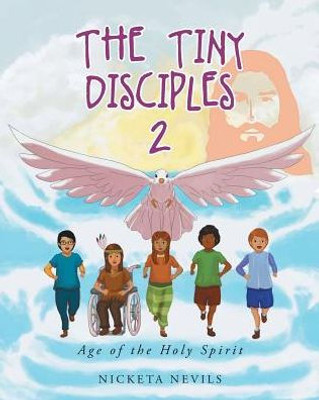 The Tiny Disciples 2: Age Of The Holy Spirit