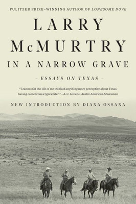 In A Narrow Grave: Essays On Texas