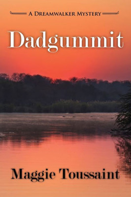 Dadgummit (Dreamwalker Mystery)