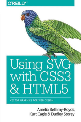 Using Svg With Css3 And Html5: Vector Graphics For Web Design