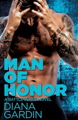 Man Of Honor (Battle Scars, 3)