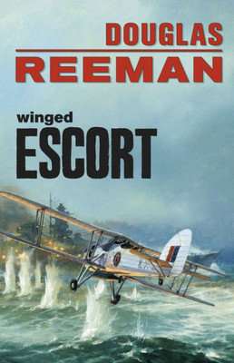 Winged Escort (The Modern Naval Fiction Library)