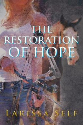 The Restoration Of Hope (Riley Cooper Series Of Hope)
