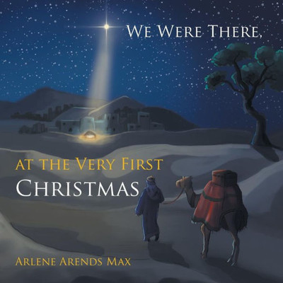 We Were There, At The Very First Christmas