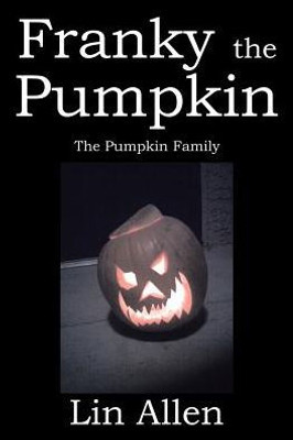 Franky The Pumpkin: The Pumpkin Family